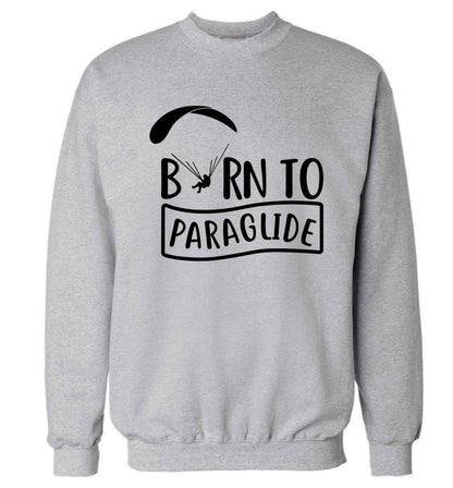 Born to paraglide Adult's unisex grey Sweater 2XL