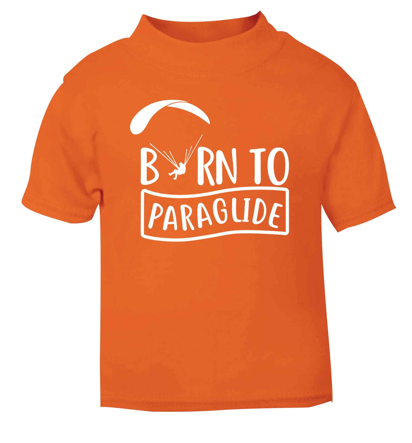 Born to paraglide orange Baby Toddler Tshirt 2 Years
