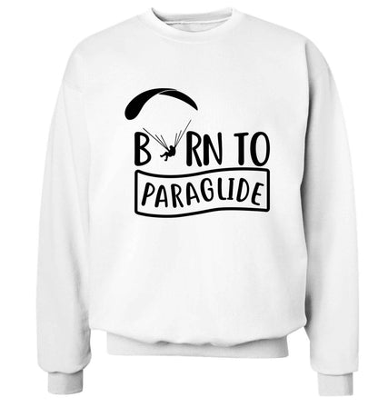 Born to paraglide Adult's unisex white Sweater 2XL
