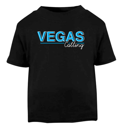Vegas calling Black Baby Toddler Tshirt 2 years