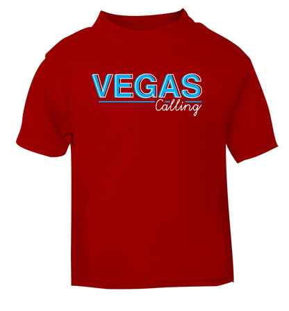 Vegas calling red Baby Toddler Tshirt 2 Years