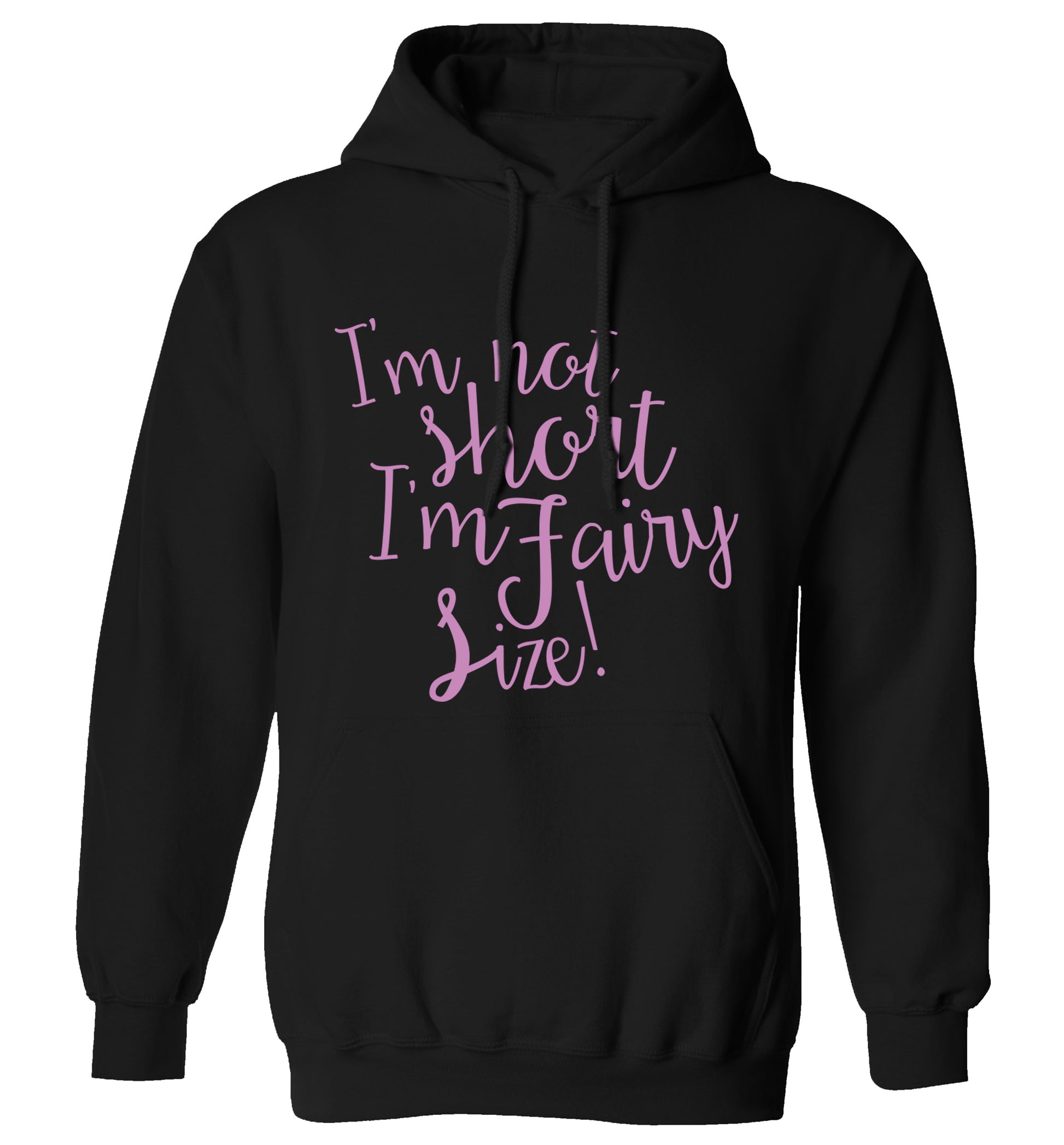 I'm not short I'm fairy sized! adults unisex black hoodie 2XL