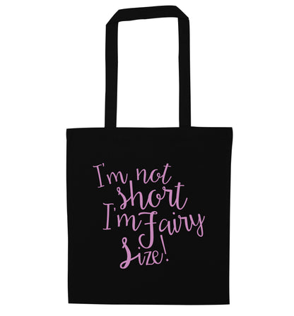 I'm not short I'm fairy sized! black tote bag