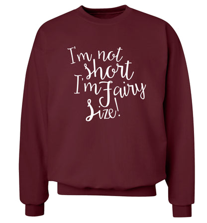 I'm not short I'm fairy sized! Adult's unisex maroon Sweater 2XL
