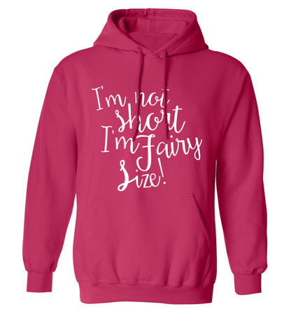I'm not short I'm fairy sized! adults unisex pink hoodie 2XL