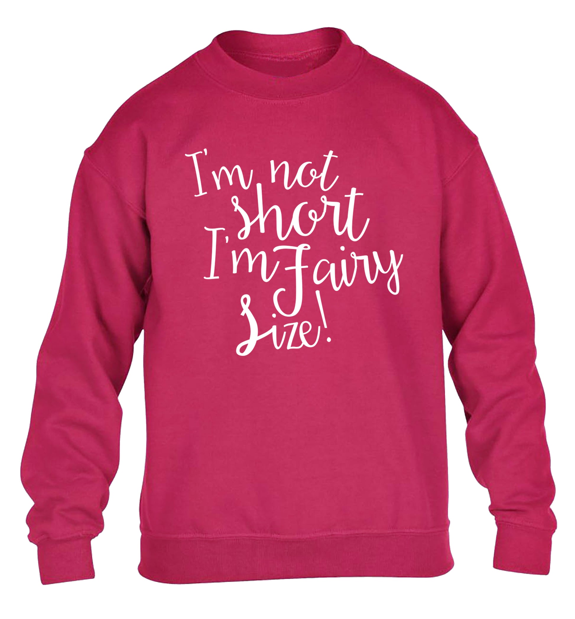 I'm not short I'm fairy sized! children's pink sweater 12-13 Years