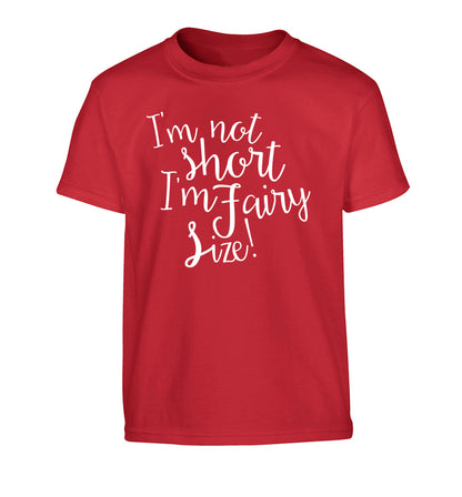 I'm not short I'm fairy sized! Children's red Tshirt 12-13 Years