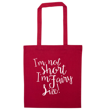 I'm not short I'm fairy sized! red tote bag