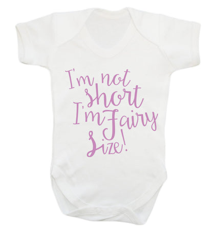 I'm not short I'm fairy sized! Baby Vest white 18-24 months
