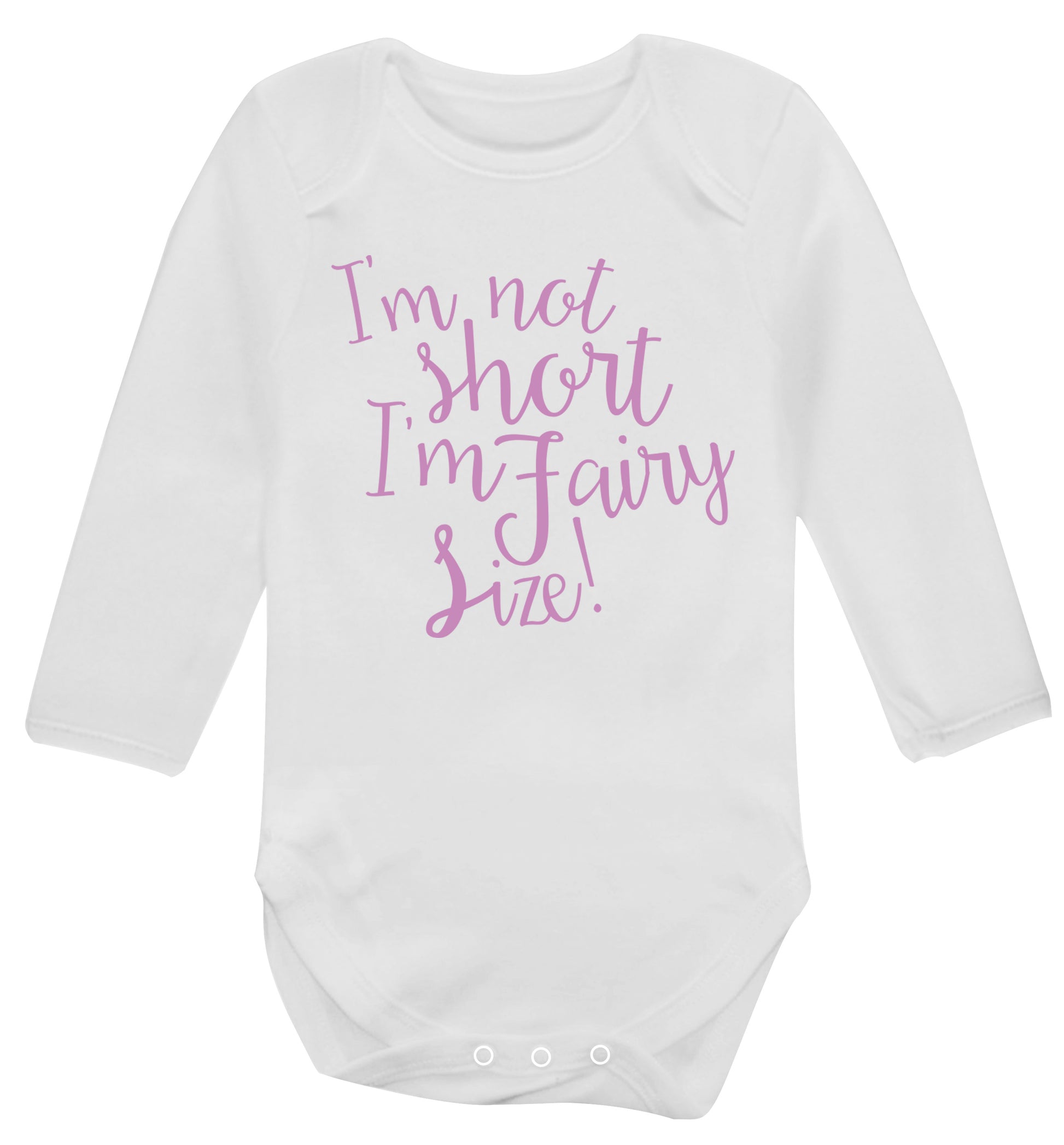 I'm not short I'm fairy sized! Baby Vest long sleeved white 6-12 months