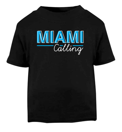 Miami calling Black Baby Toddler Tshirt 2 years