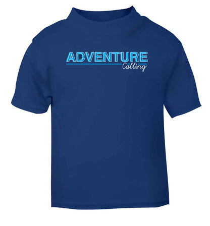 Adventure calling blue Baby Toddler Tshirt 2 Years