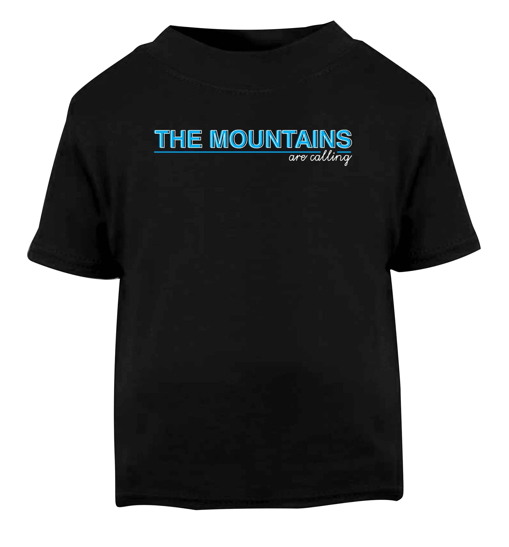 The mountains are calling Black Baby Toddler Tshirt 2 years