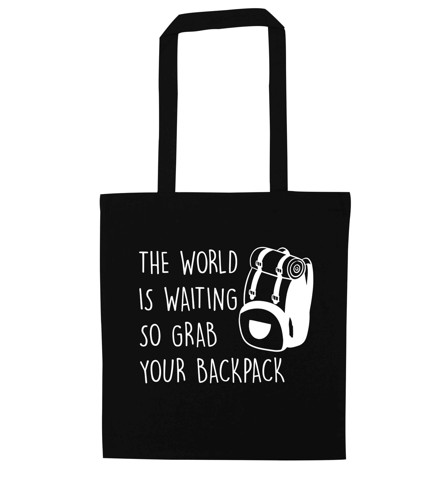 The world is waiting so grab your backpack black tote bag