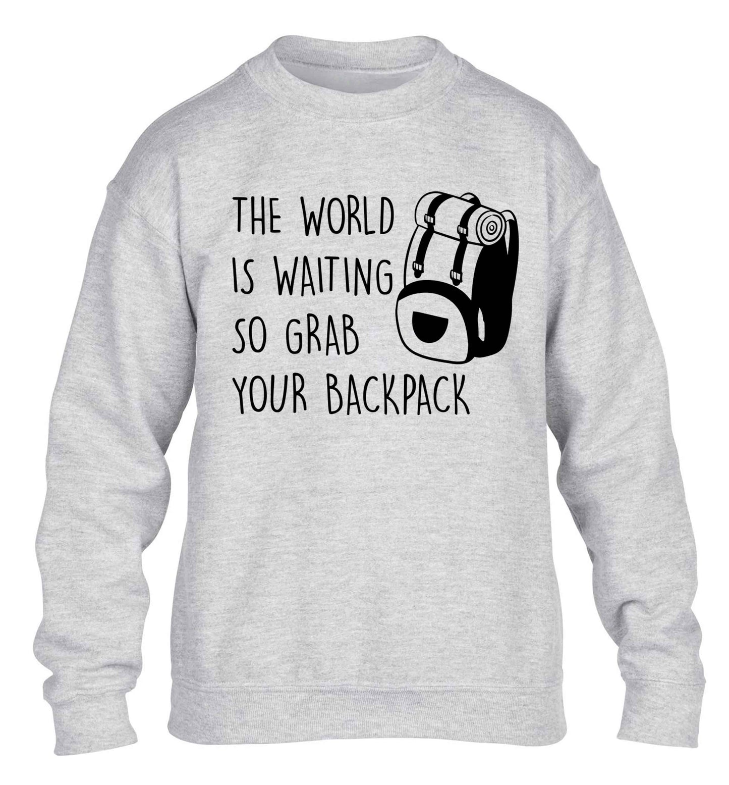 The world is waiting so grab your backpack children's grey sweater 12-13 Years