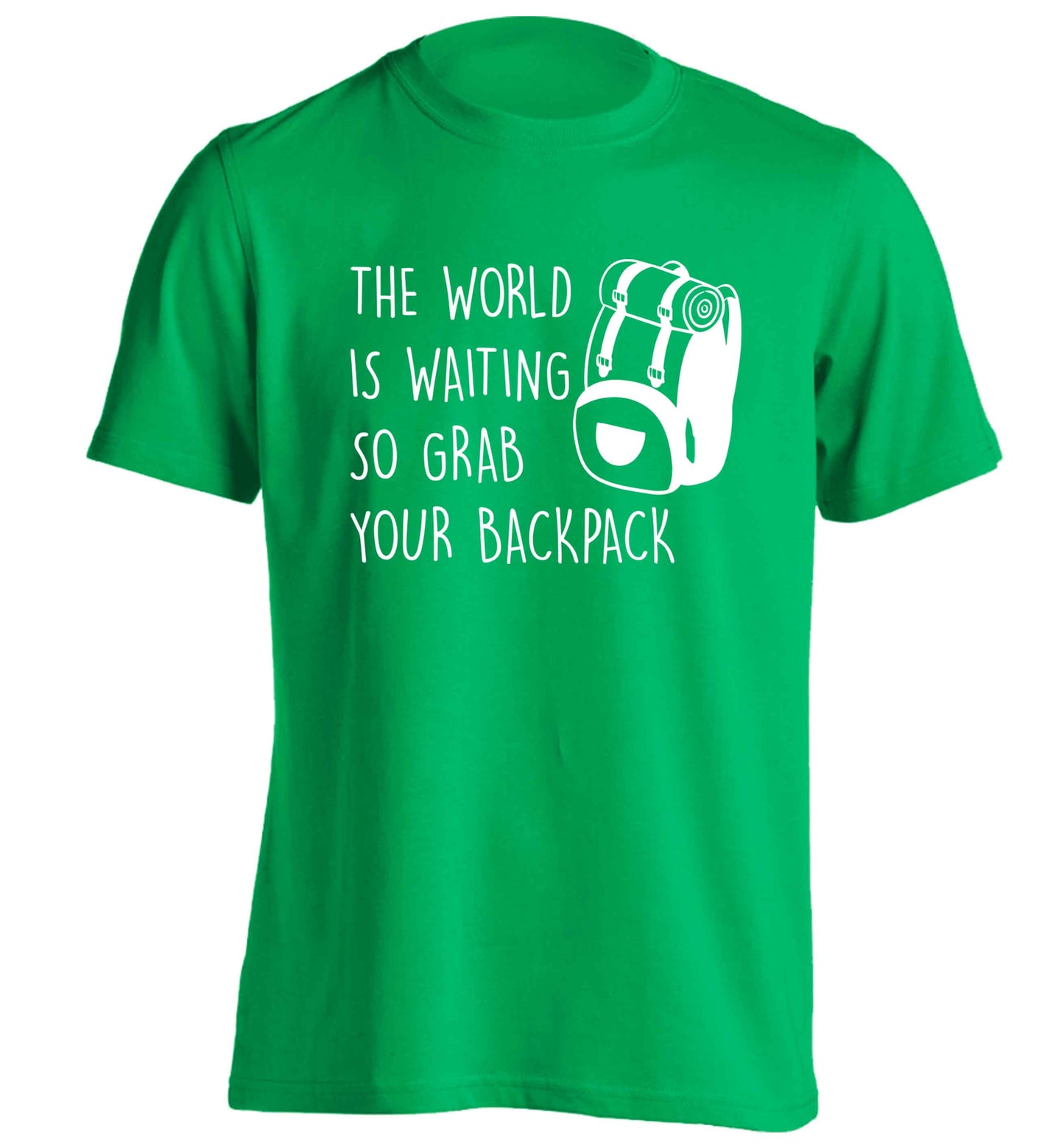The world is waiting so grab your backpack adults unisex green Tshirt 2XL