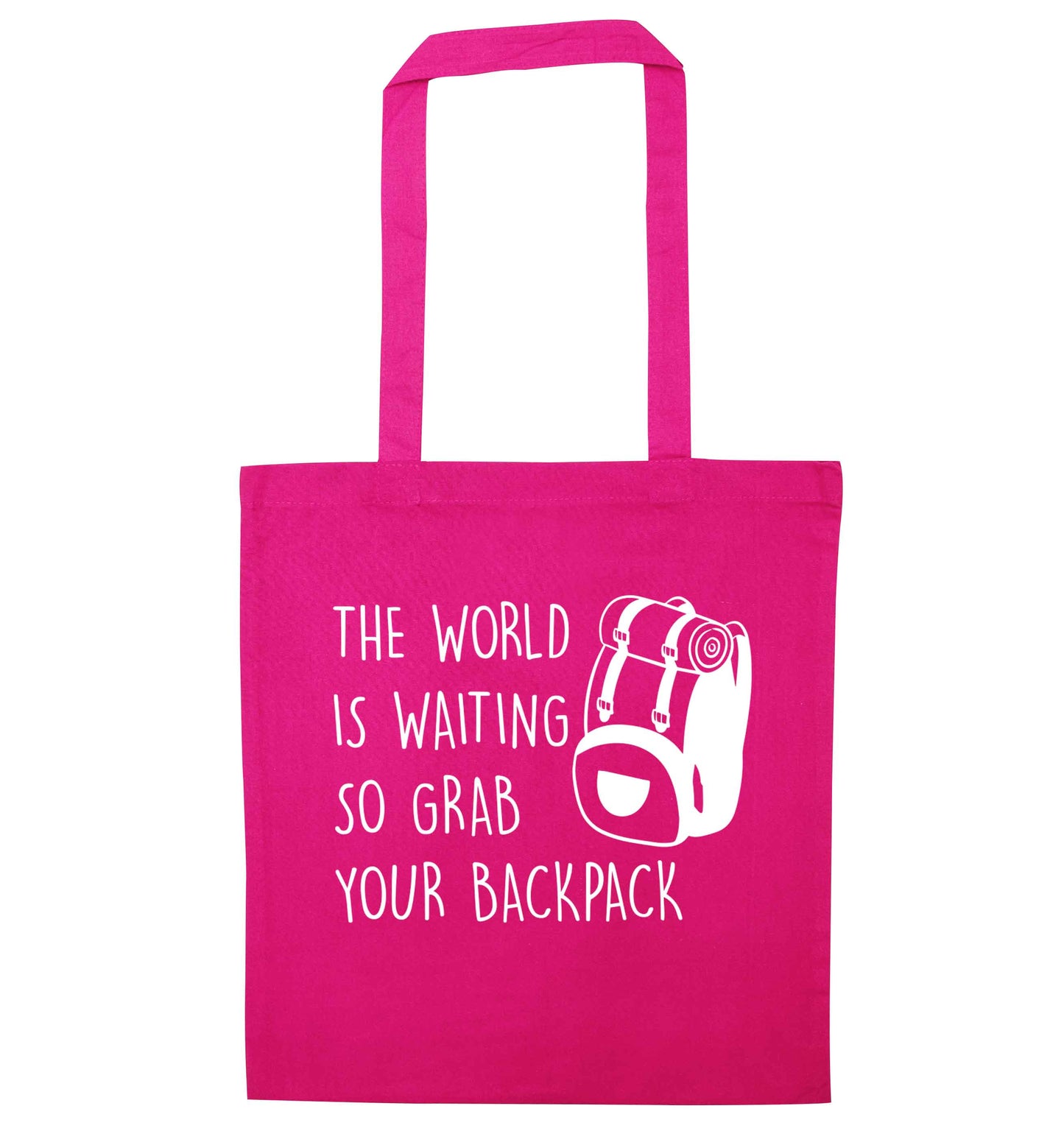 The world is waiting so grab your backpack pink tote bag