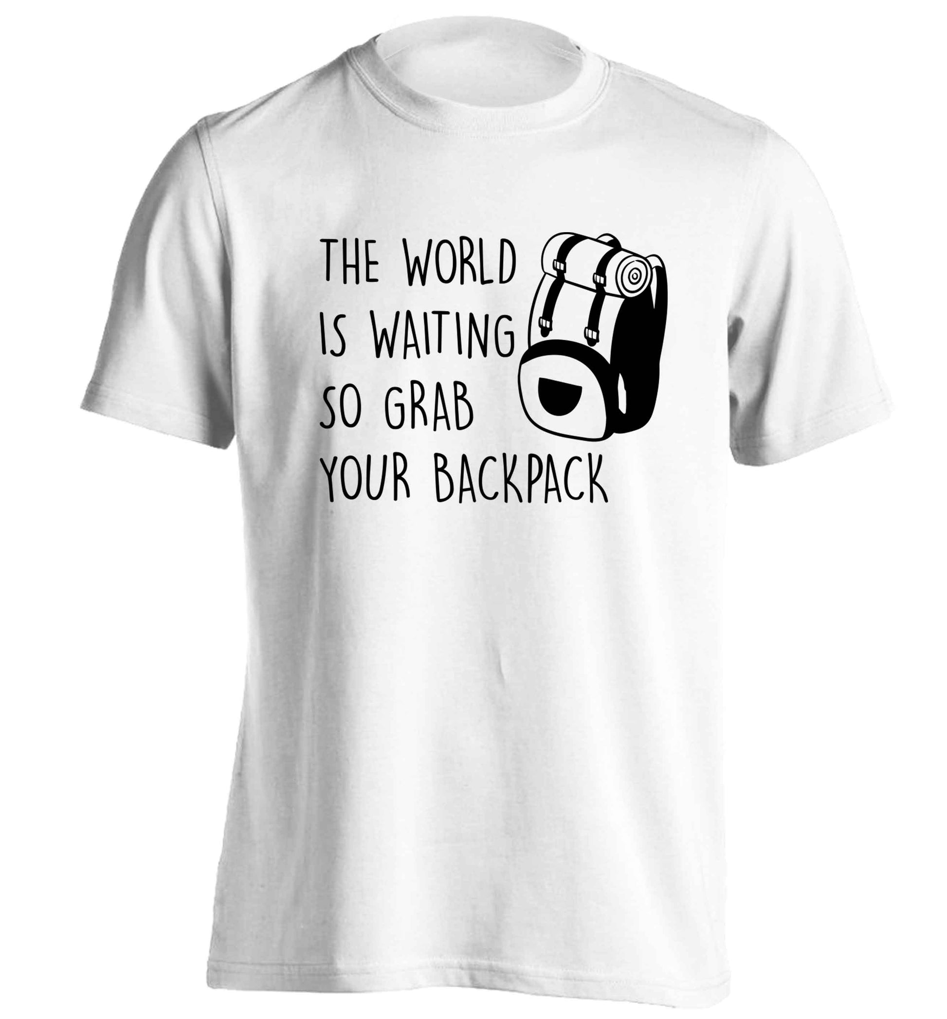 The world is waiting so grab your backpack adults unisex white Tshirt 2XL
