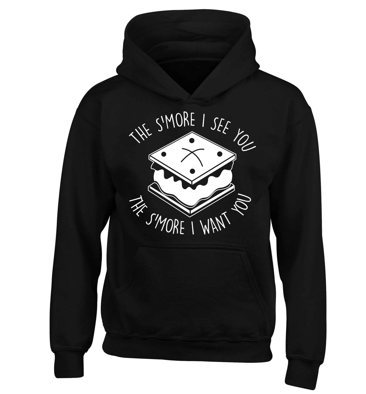 The s'more I see you the s'more I want you children's black hoodie 12-13 Years