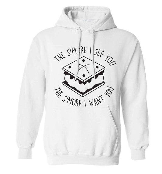 The s'more I see you the s'more I want you adults unisex white hoodie 2XL