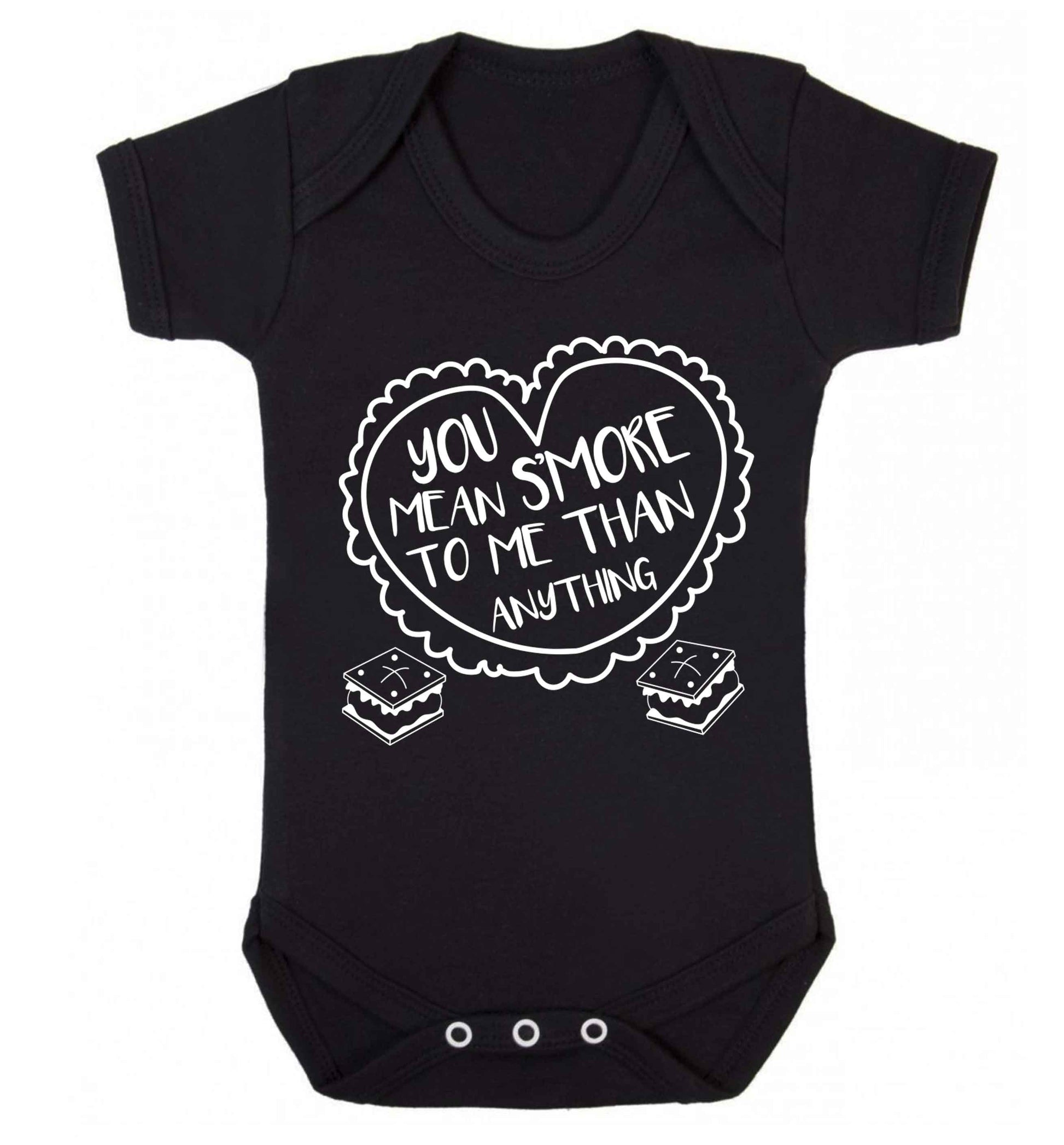 You mean s'more to me than anything Baby Vest black 18-24 months