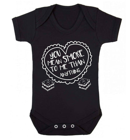 You mean s'more to me than anything Baby Vest black 18-24 months
