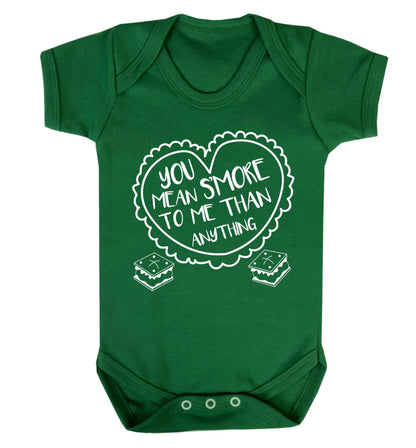 You mean s'more to me than anything Baby Vest green 18-24 months