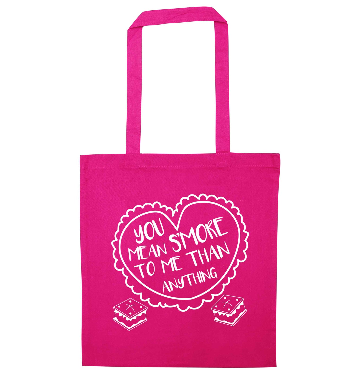 You mean s'more to me than anything pink tote bag