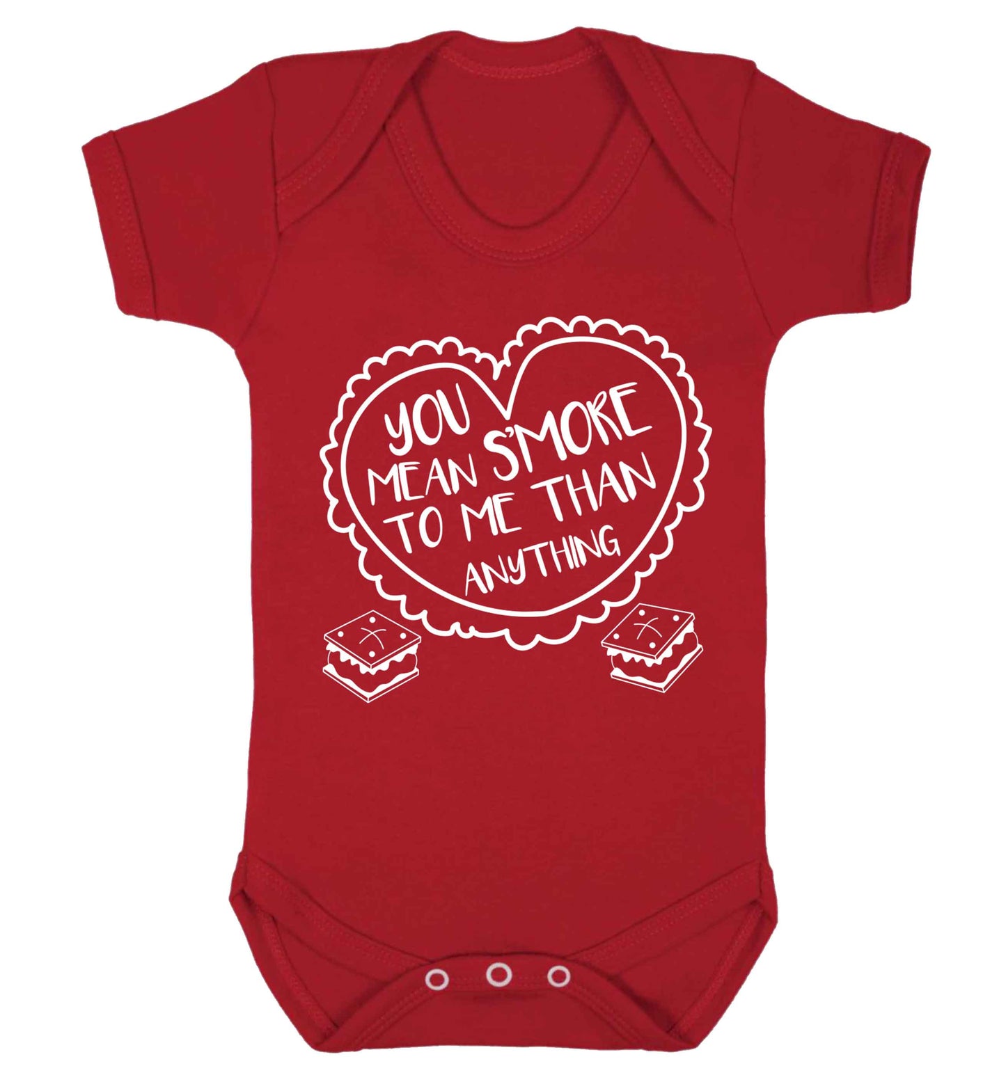 You mean s'more to me than anything Baby Vest red 18-24 months