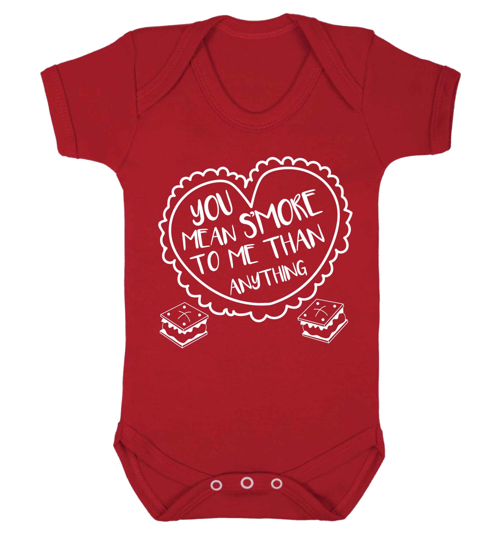 You mean s'more to me than anything Baby Vest red 18-24 months
