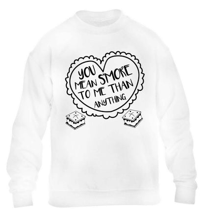 You mean s'more to me than anything children's white sweater 12-13 Years
