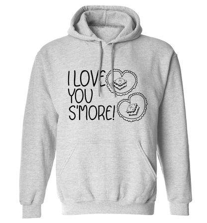 I love you s'more than anything adults unisex grey hoodie 2XL