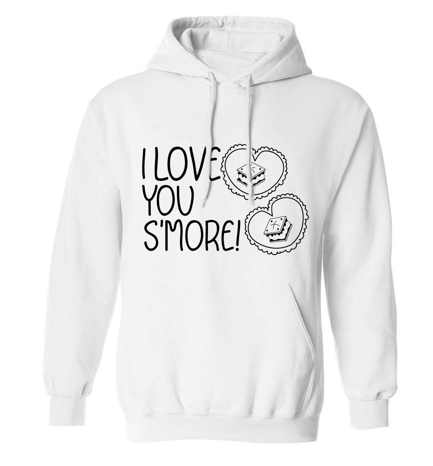 I love you s'more than anything adults unisex white hoodie 2XL