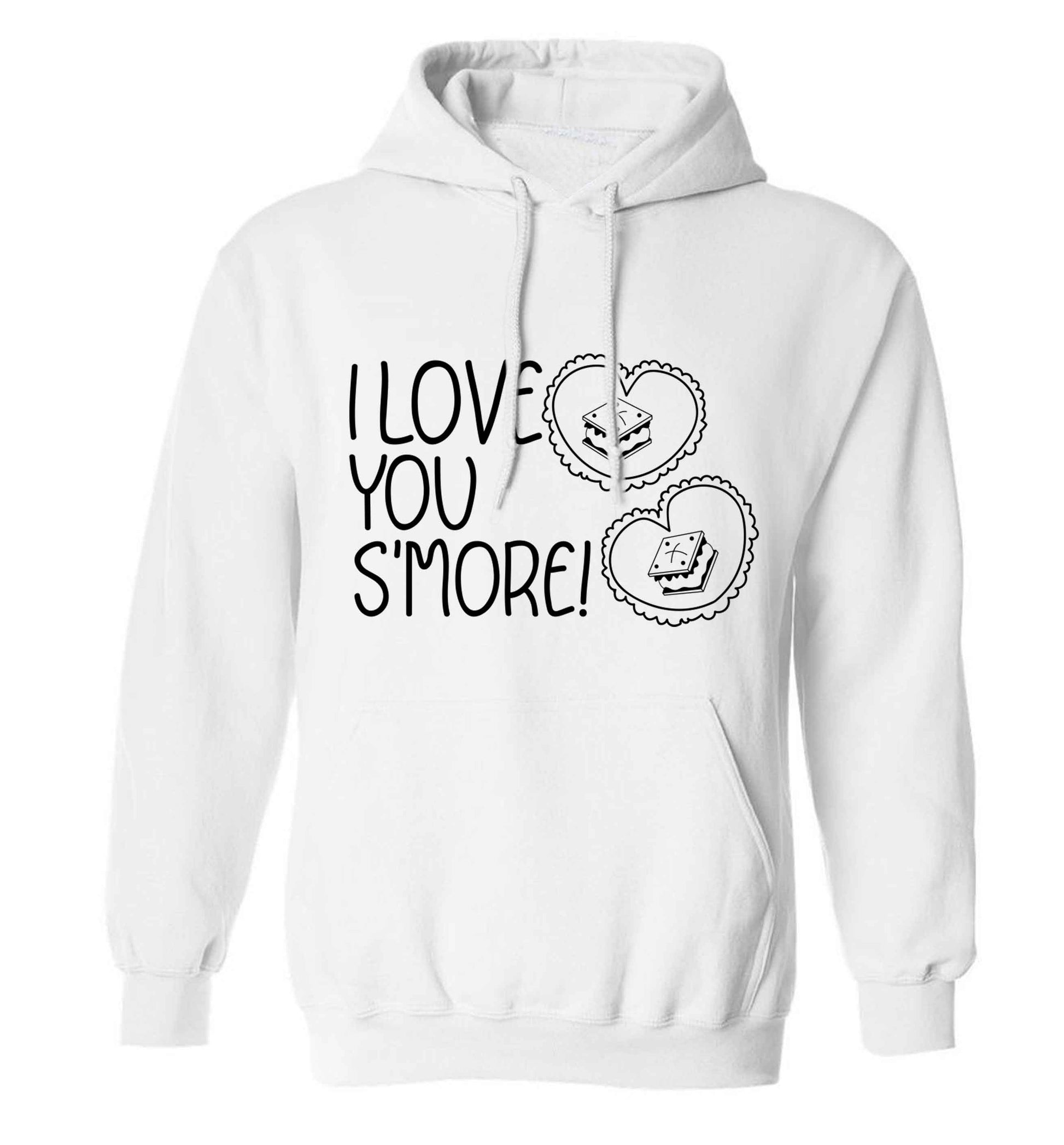 I love you s'more than anything adults unisex white hoodie 2XL