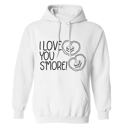 I love you s'more than anything adults unisex white hoodie 2XL