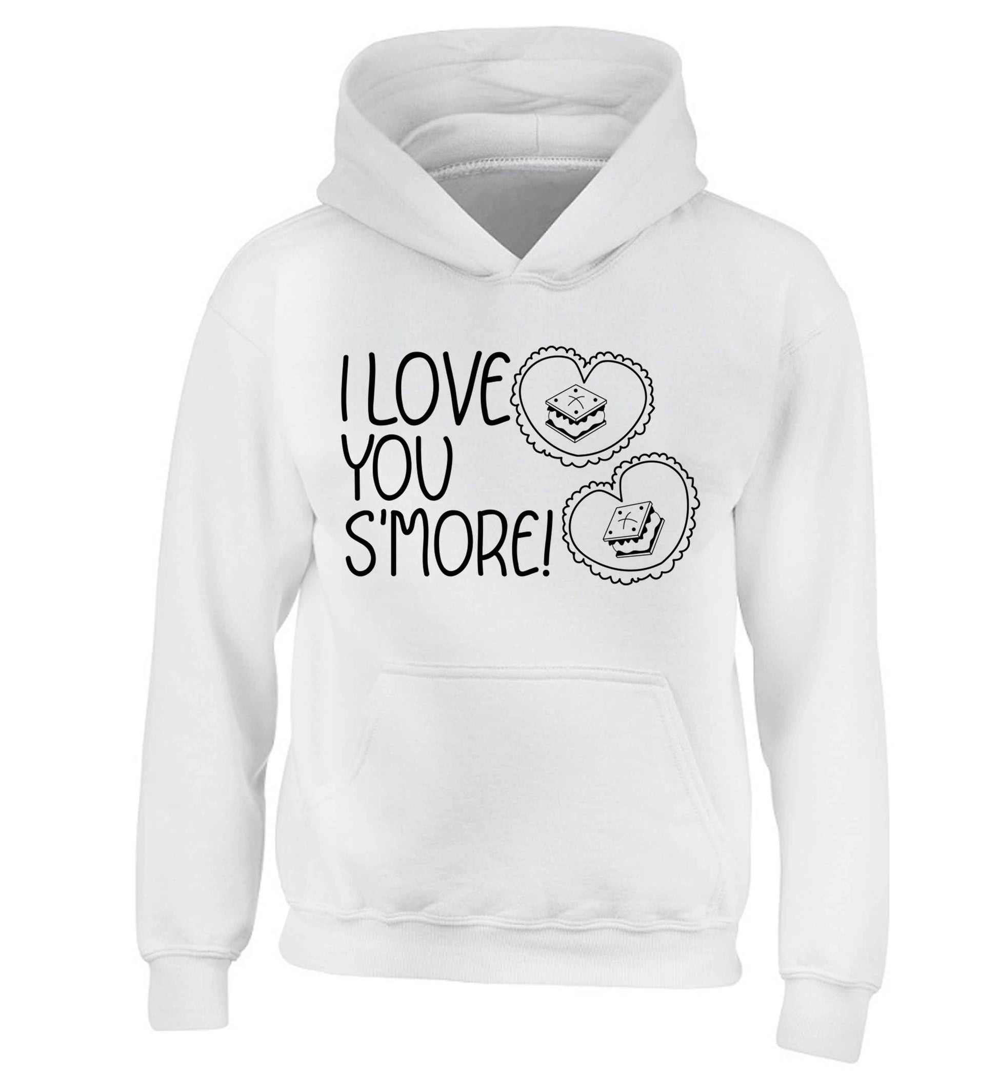 I love you s'more than anything children's white hoodie 12-13 Years