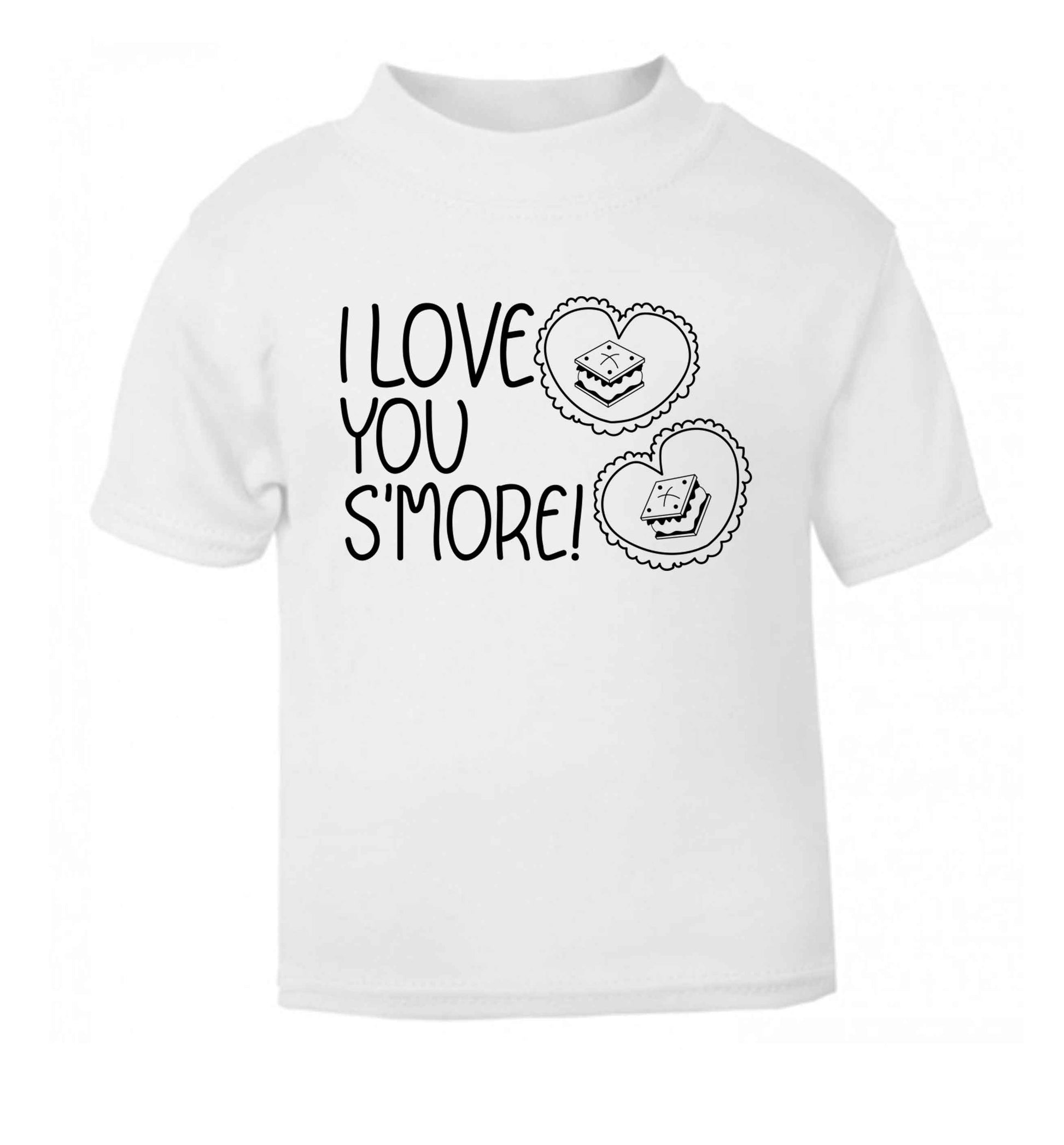 I love you s'more than anything white Baby Toddler Tshirt 2 Years