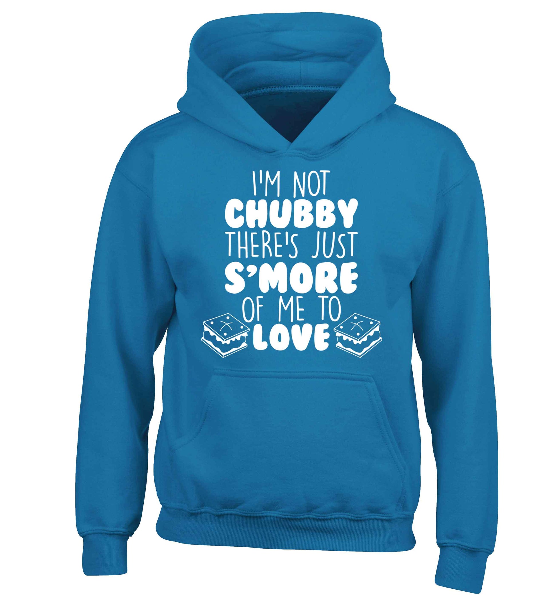 I'm not chubby there's just s'more of me to love children's blue hoodie 12-13 Years
