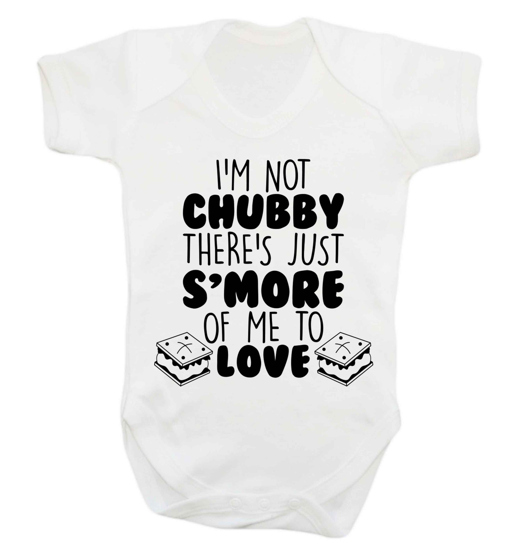 I'm not chubby there's just s'more of me to love Baby Vest white 18-24 months