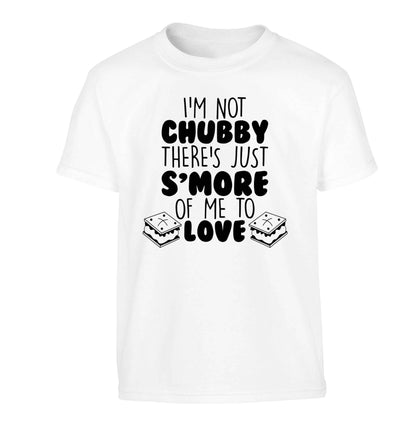 I'm not chubby there's just s'more of me to love Children's white Tshirt 12-13 Years