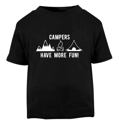 Campers have more fun Black Baby Toddler Tshirt 2 years