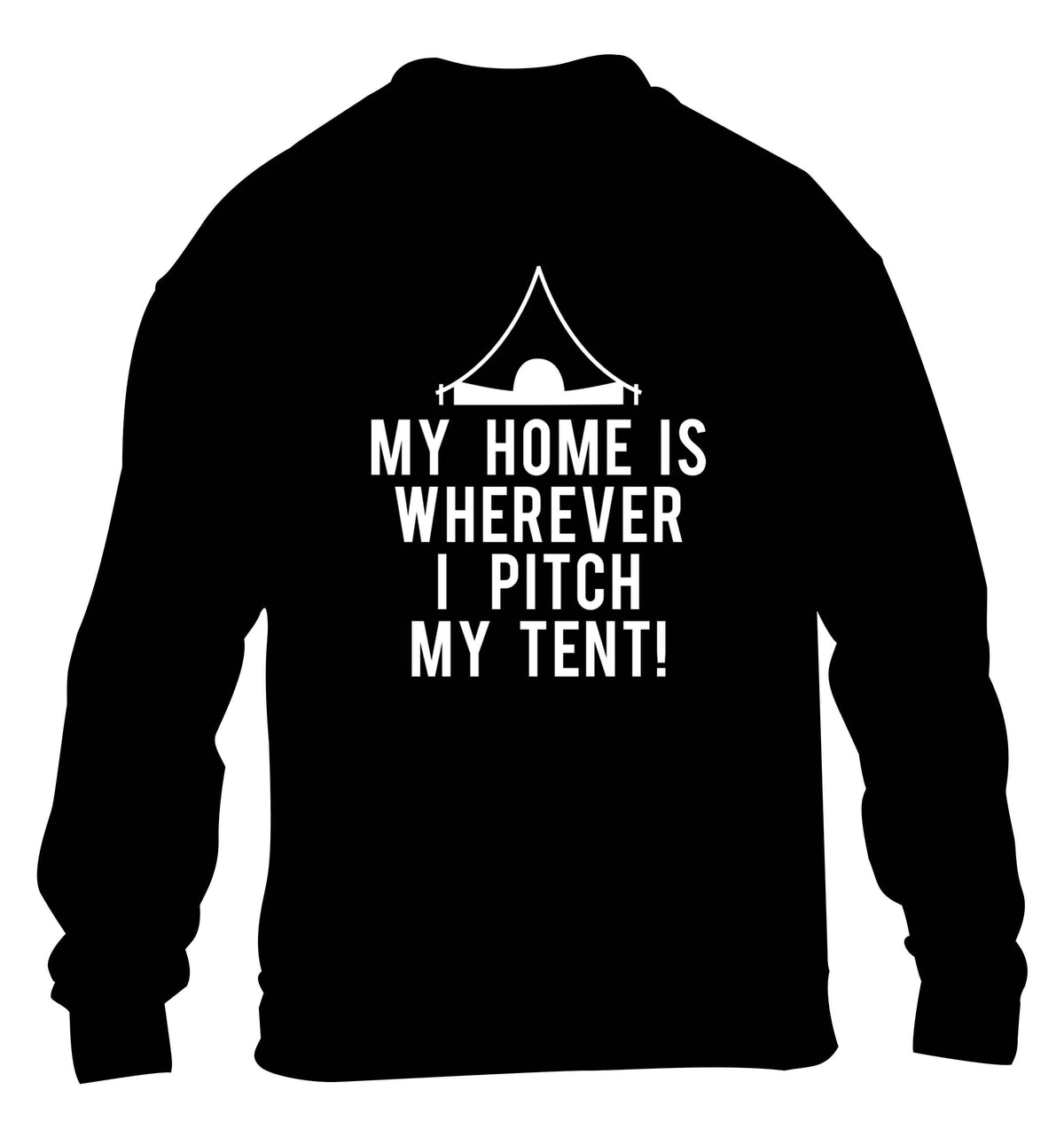 My home is wherever I pitch my tent! children's black sweater 12-13 Years