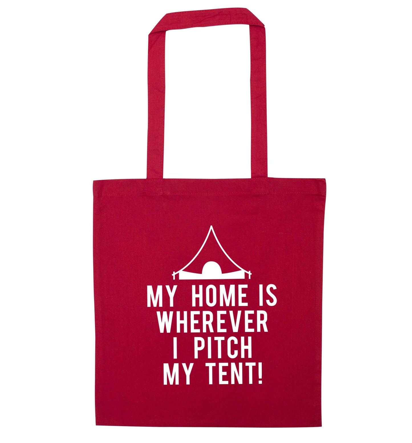My home is wherever I pitch my tent! red tote bag