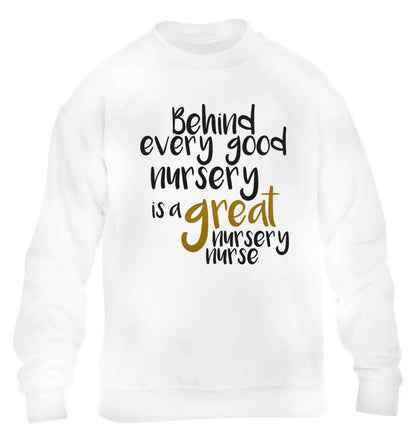Behind every good nursery is a great nursery nurse children's white sweater 12-13 Years