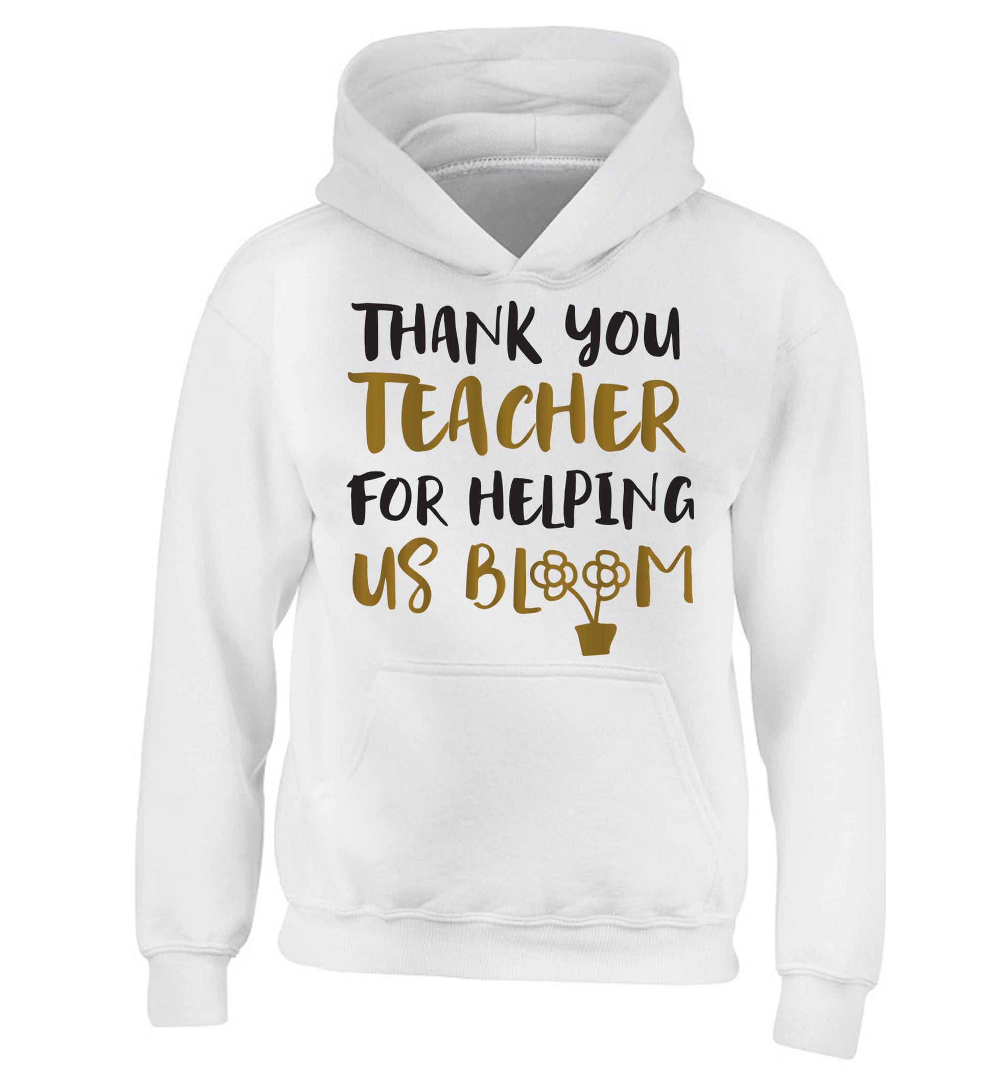 Thank you teacher for helping us bloom children's white hoodie 12-13 Years