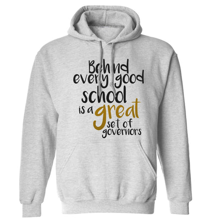 Behind every good school is a great set of governors adults unisex grey hoodie 2XL