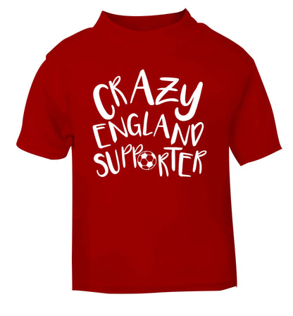 Crazy England supporter red Baby Toddler Tshirt 2 Years