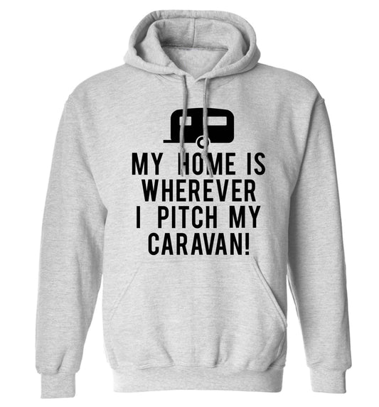 My home is wherever I pitch my caravan adults unisex grey hoodie 2XL
