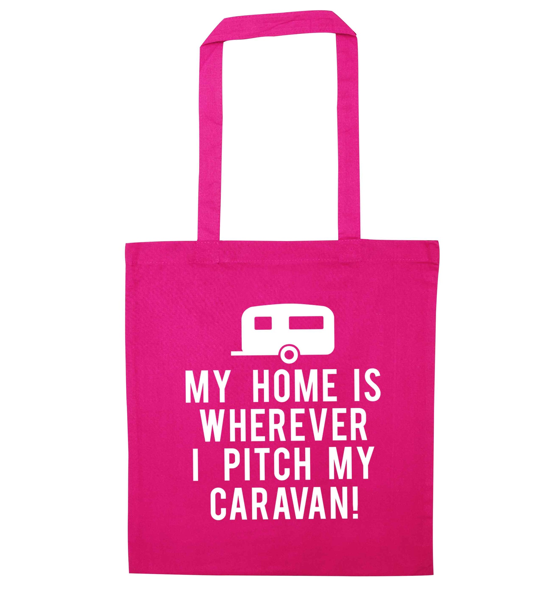 My home is wherever I pitch my caravan pink tote bag