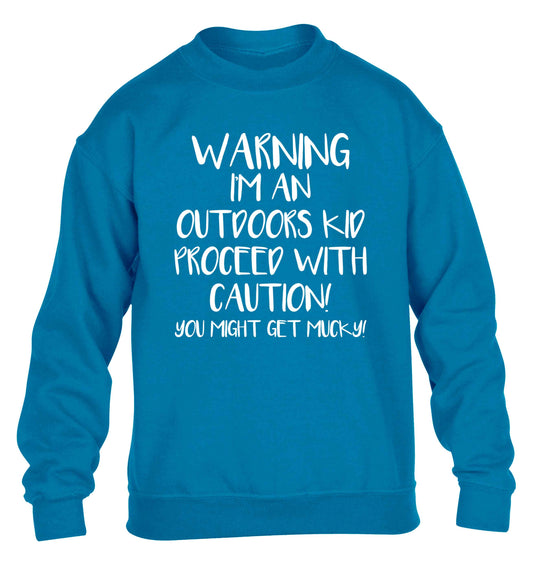 Warning I'm an outdoors kid! Proceed with caution you might get mucky children's blue sweater 12-13 Years